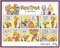 "Nested Pumpkins" Signed FoxTrot comic strip by Bill Amend - Jason Fox: Wanna see my nested Halloween pumpkins? First, you have this big pumpkin... then inside that, you've got this smaller pumpkin... and if you reach inside that, you'll find... Paige Fox: An even smaller pumpkin? Jason: No, a nest of spiders. Paige: AAAAAA! Andy: Any idea why your sister's been in the shower for two hours? Jason: Wanna see my nested Halloween pumpkins?